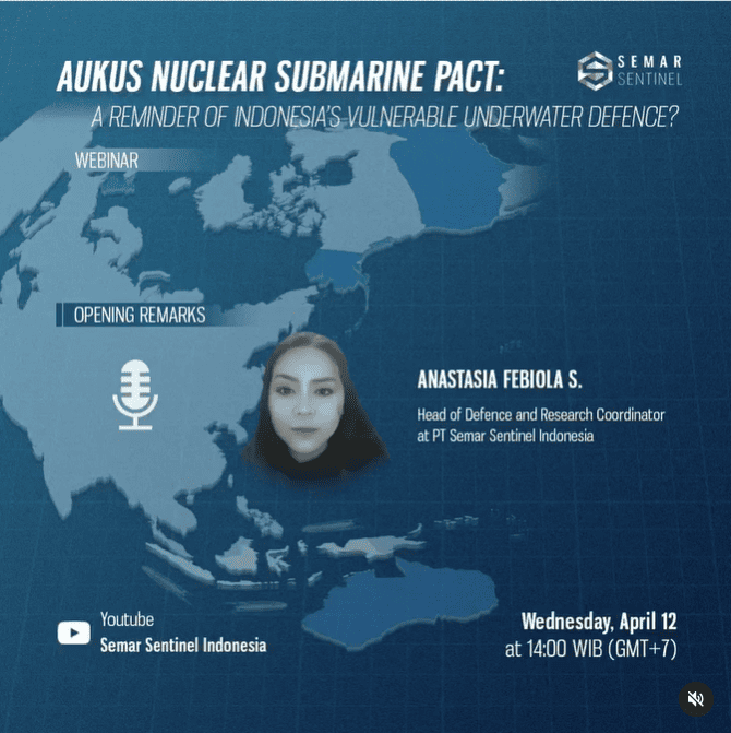 AUKUS Nuclear Submarine Pact: A Reminder of Indonesia’s Vulnerable Underwater Defence?