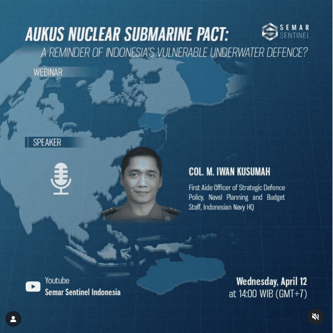 AUKUS Nuclear Submarine Pact: A Reminder of Indonesia’s Vulnerable Underwater Defence?