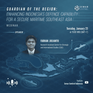 Guardian of the Region: Enhancing Indonesia’s Defence Capability for a Secure Maritime Southeast Asia